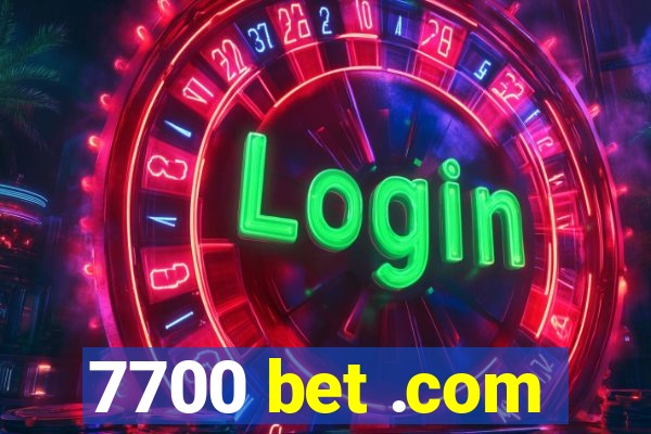 7700 bet .com